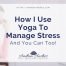 Yoga to Manage Stress